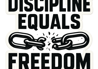 Maxim #1: Discipline Equals Freedom