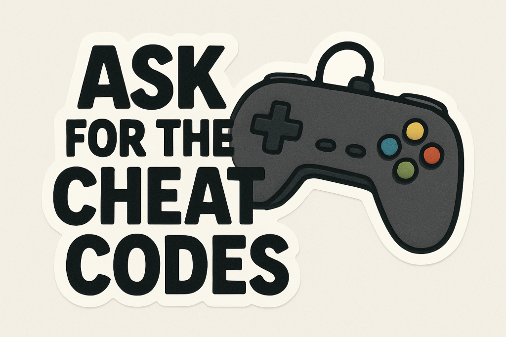 ask-for-the-cheat-codes