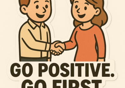 Maxim #14: Go Positive. Go First.
