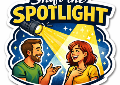 Maxim #25: Shift the Spotlight