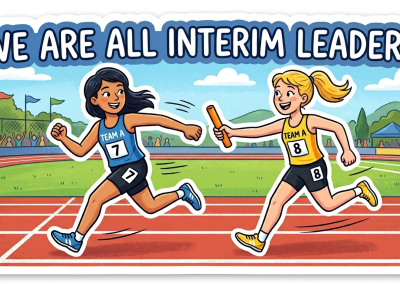We Are All Interim Leaders