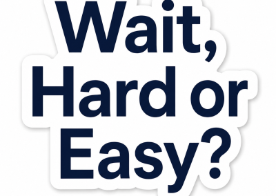 Wait, Hard or Easy?