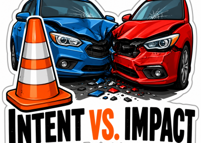 Intent vs. Impact