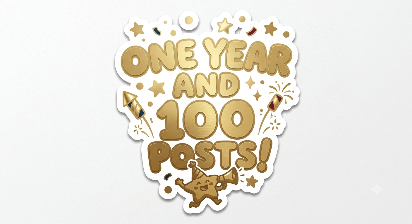 One Year and 100th Post